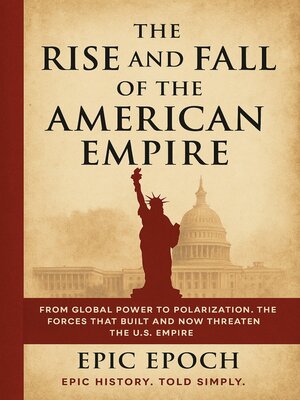 cover image of The Rise and Fall of the American Empire